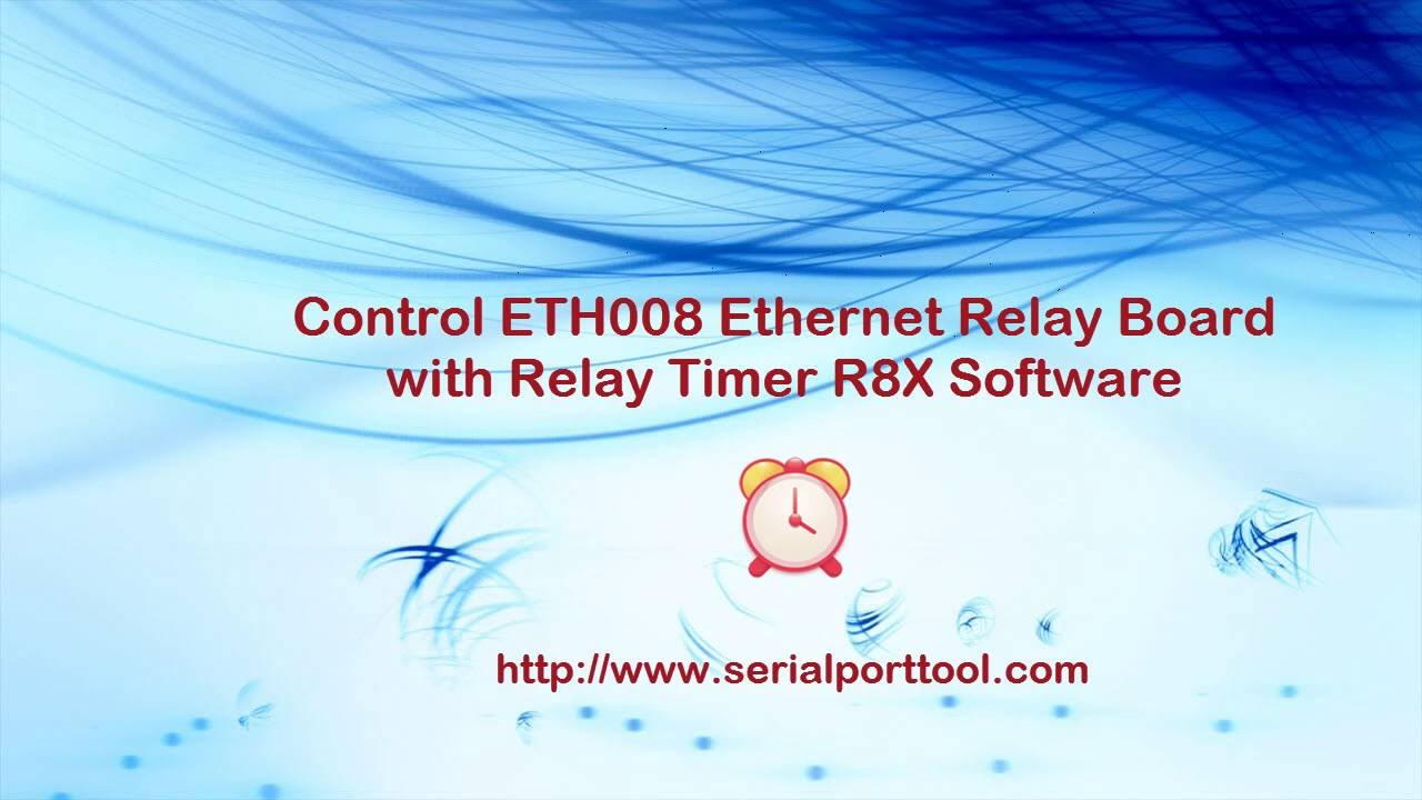 Control ETH008 Ethernet Relay Board with Relay Timer R8X Software