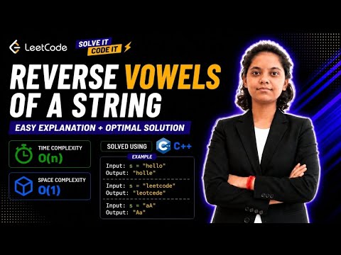 LeetCode 345 | Reverse Vowels of a String | O(n) Time | O(1) Space | Easy Solution