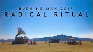 Burning Man 2017: Radical Ritual