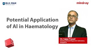 Potential application of AI in Hematology | CUBE Hematology Symposium | Dr Sujay Prasad screenshot 2