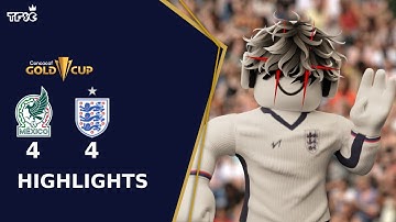 TFSC | Mexico 4-4 England | CONCACAF Gold Cup Group Stage Highlights