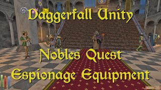 Daggerfall Unity — 187 — Nobles Quest — Espionage Equipment