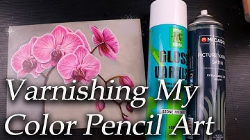 Protecting my Color pencil art with Varnish... How I