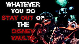 Whatever You Do, Stay Out Of The Disney Vaults | Disney CreepyPasta | Disney Horror
