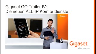 Gigaset GO Trailer IV: Die neuen ALL-IP Komfortdienste