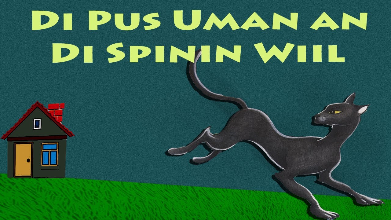 Di Pus Uman an Di Spinin Wiil | The Catwoman & The Spinning Wheel | Jamaican Kids Stories