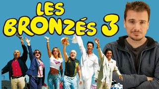LES BRONZES 3 (2006)  ET SI C'ETAIT PAS SI MAL?  COULISSES DU TOURNAGE ET ANALYSE DU FILM
