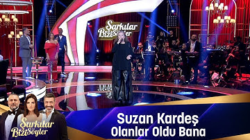 Suzan Kardeş -OLANLAR OLDU BANA