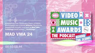 Ελένη Βουλγαράκη & Ιλένια Williams στο Mad VMA Podcast!