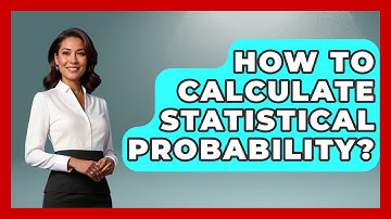 How To Calculate Statistical Probability? - The Friendly Statistician
