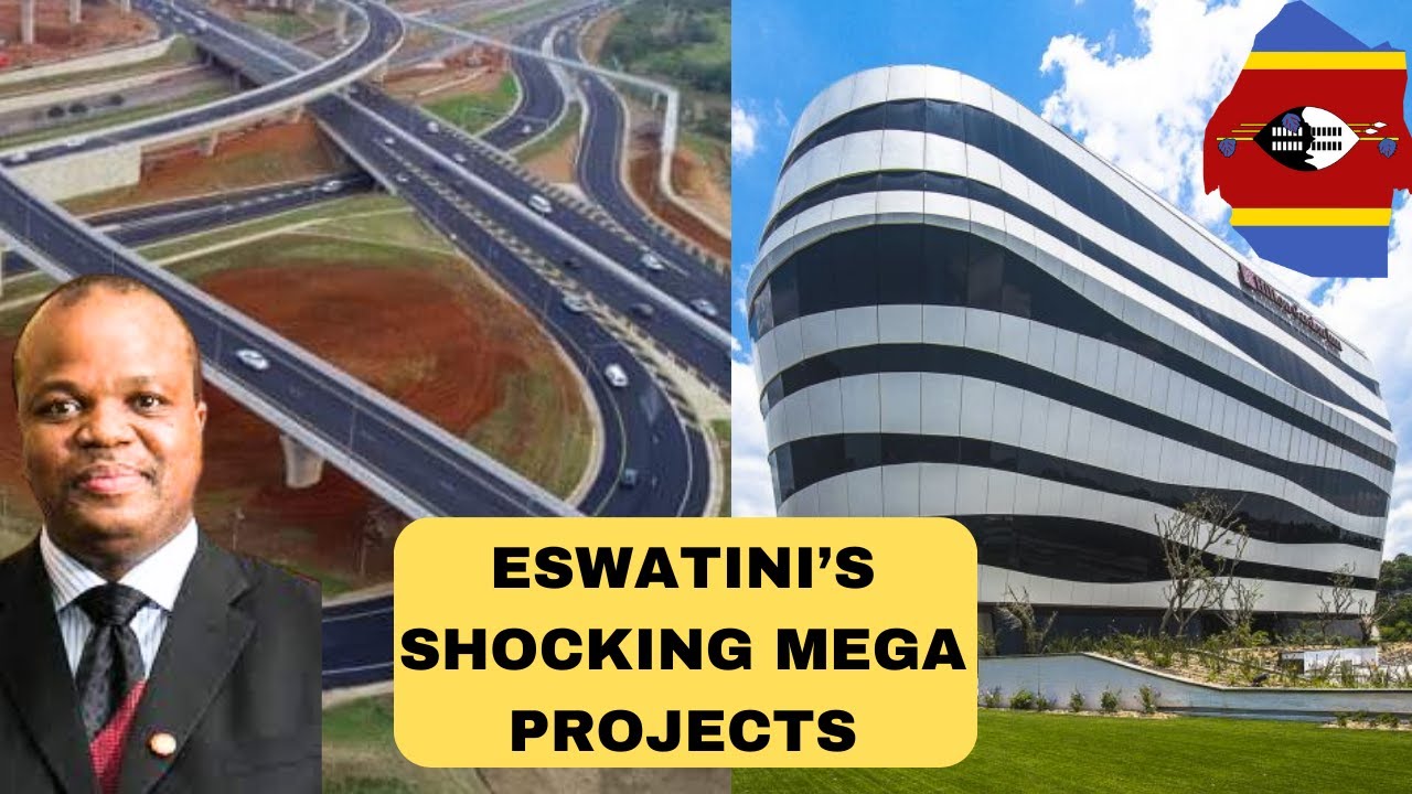 ESWATINI'S (Swaziland) Ongoing MEGA PROJECTS That Will Shock The World