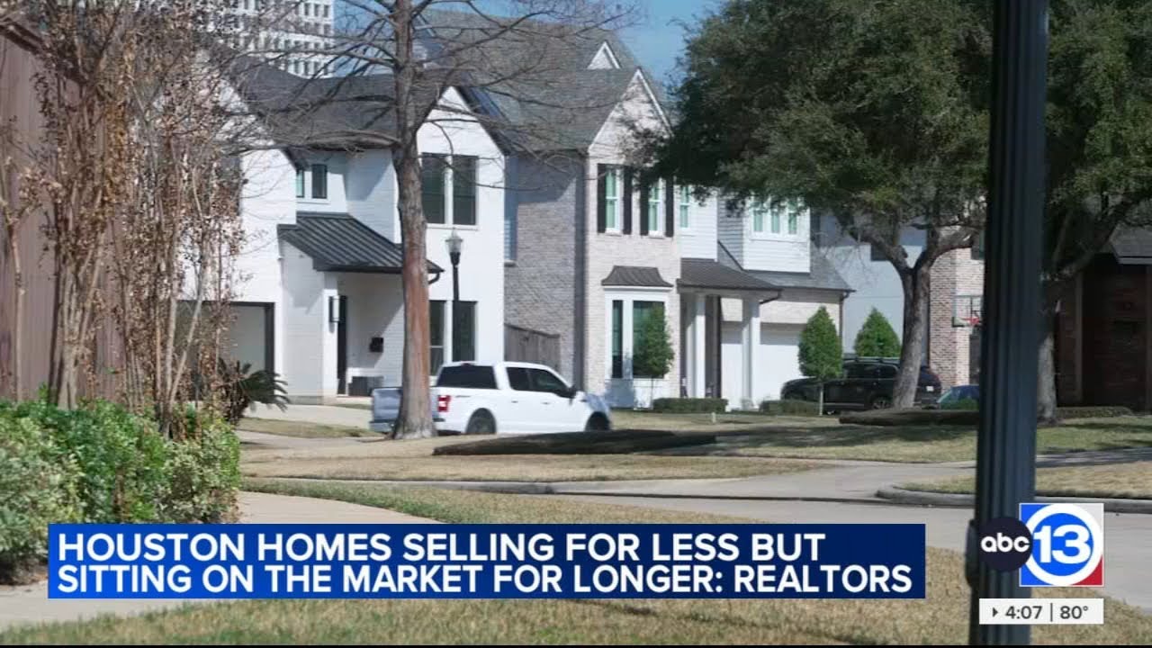 Realtors say Houston homes selling for less but sitting on housing market for longer