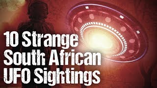 10 Strange UFO Sightings in South Africa?! - Mystery Cast | Tales of Earth