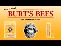 Burt's Bees - The Fantastic Story