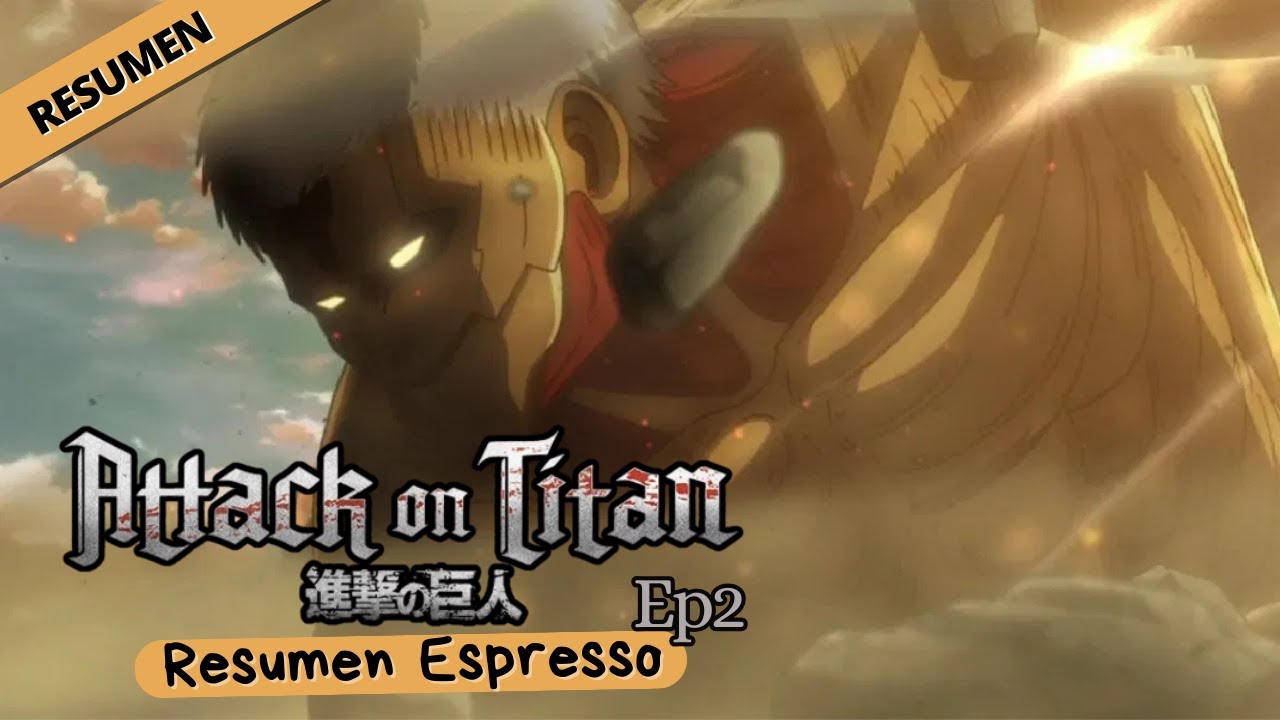 Un golpe Critico | Resumen Espresso Attack on Titan Cap2
