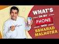 What’s On My Phone With Ssharad Malhotra | Phone Secrets Revealed