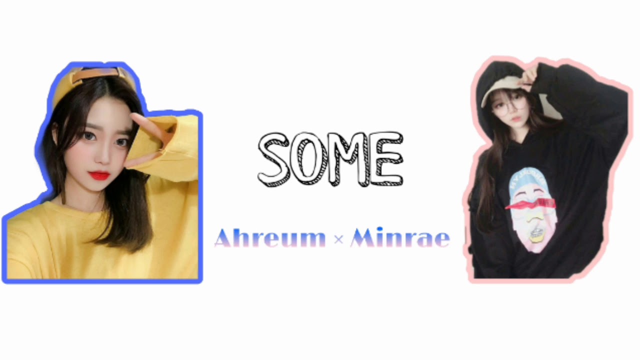 [DUO DEBUT] MINRAE X AHREUM - Some - YouTube