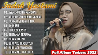Indah Yastami Full Album Terbaru 2023 | Ayah (Ku Kirimkan Doa)