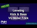 Leveling tip to mix bass and kick used by music industry producers and  pros vu meter pro tip