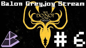 CK2 AGoT mod - Balon Greyjoy Stream - Part 6