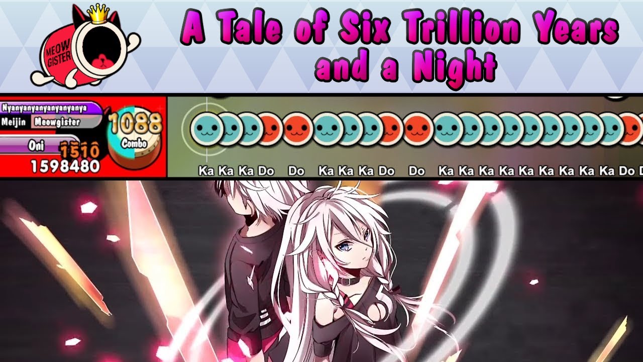 [Taiko no Tatsujin] A Tale of Six Trillion Years and a Night Full
