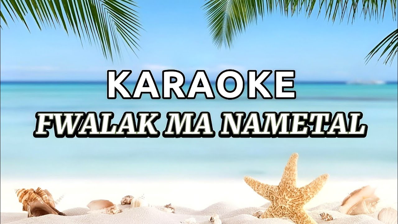 FWALAK MA NAMETAL ( DALDULAN ) #fwalak ma nametal #karaoke #karaoke lagu tanimbar #lagutanimbar
