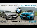 2018 BMW M5 non-OPF vs 2019 BMW M5 Competition OPF DRAG RACE!!!