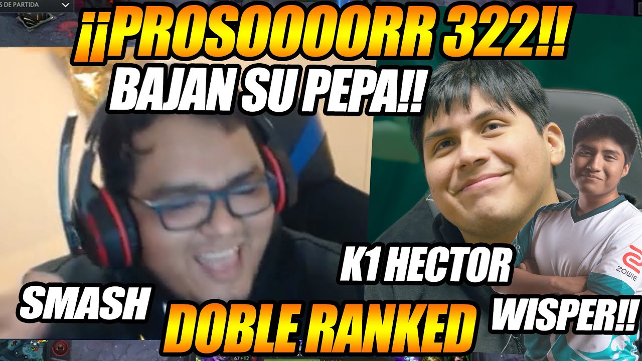 BAJAN SU LOCURA!!  SMASH SE ENCUENTRA CON K1 HECTOR , WISPER Y APUESTAN DOBLE RANKED