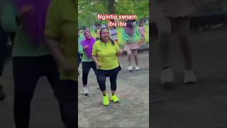 ngintip senam ibu ibu #kijuhong #hiburansegar #lucu