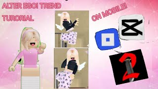 ALTER EGO TREND TURORIAL ON CAPCUT ON MOBILE!