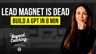 How to Create a Custom GPT Lead Magnet for Your Coaching Business (The Lazy Way)