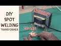 How to make Spot Welding Transformer Easily