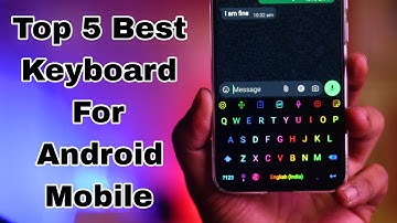 Top 5 Best Android Keyboards Of All Time