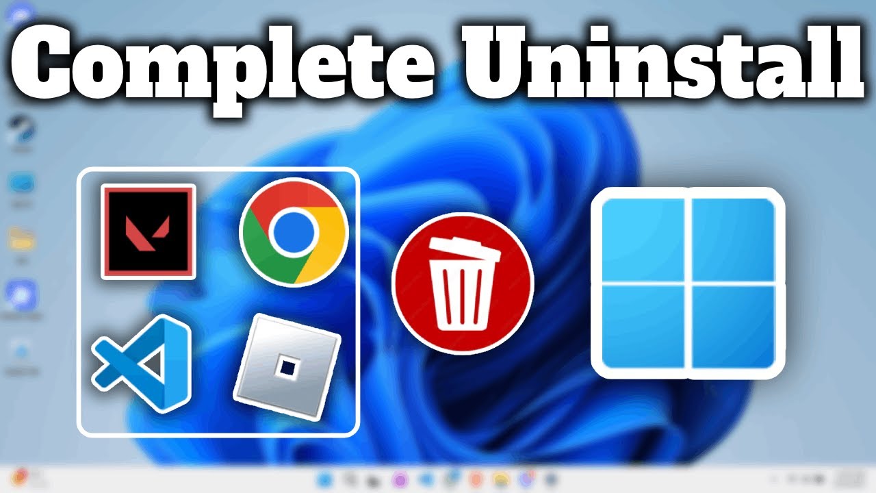 How To Uninstall Apps On Windows 11 COMPLETELY | Fully DELETED - YouTube