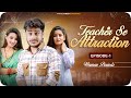 Teacher se attraction  ep01  women periods  new web series   this is sumesh