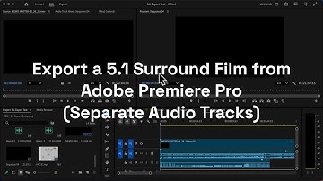 Export a Film with Separate 5.1 Audio Tracks from Adobe Premiere (Tutorial)
