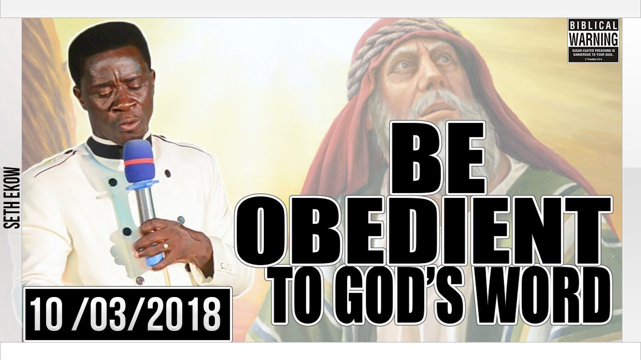 Be Obedient to God'S Word By Evangelist Akwasi Awuah