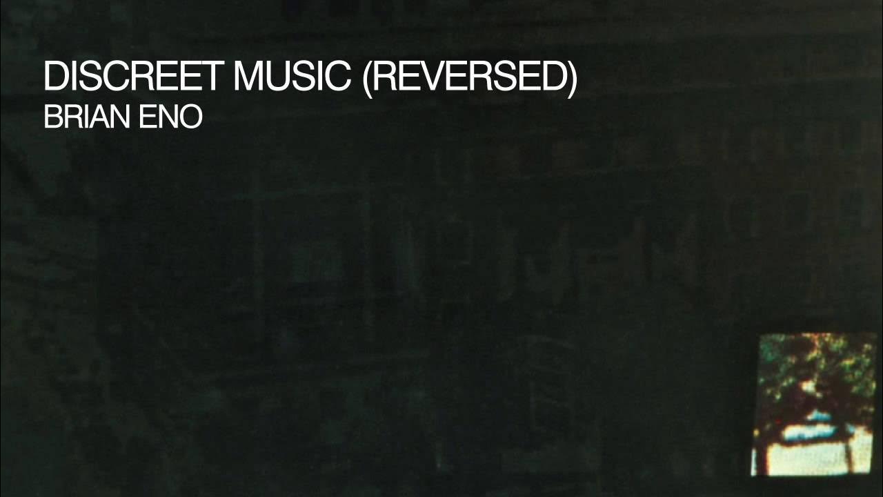 Brian Eno - Discreet Music (Reversed) Brian Eno - Discreet Music (Reversed)
