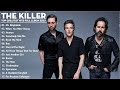 The killers greatest hits 2023  best songs of the killers full album