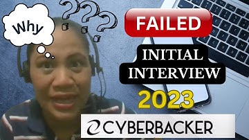 CYRBERBACKER INITIAL INTERVIEW /FAILED/TIPS AND EXPERIENCES