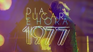 Video thumbnail of "Luan Santana - Dia, lugar e hora (Novo DVD 1977)"