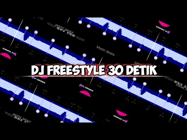 DJ FREESTYLE 🎶😍 STORY WA 30 DETIK JEDAG JEDUG BEAT VN ❤️ MEDIAFIRE class=