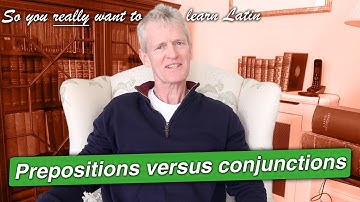 Everything You Need to Know about Prepositions & Conjunctions | So You Really Want to Learn Latin