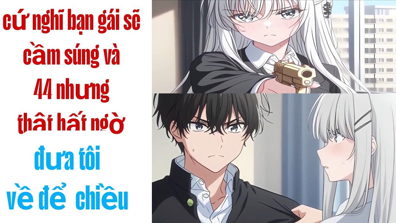 Cứ nghĩ vừa chạy thoát được bạn gái yandere Nhưng không ngờ Cô ấy bắt tôi về để cưng chiều