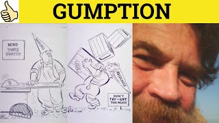 🔵 Gumption Meaning - Gumption Definition - Gumption Examples - Gumption Defined - Informal English