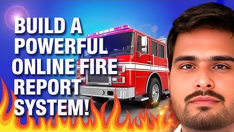 Build a Powerful Online FIRE Report System in PHP