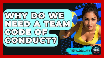 Why Do We Need A Team Code Of Conduct? - The Volleyball Hub