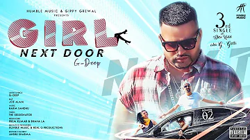 Girl Next Door ( Full Video ) | G Deep | Joe Alam | Latest Punjabi Songs 2020 | Humble Music |