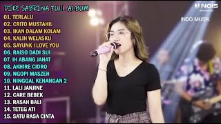 DIKE SABRINA "TERLALU, CRITO MUSTAHIL" FULL ALBUM TERBARU 2023