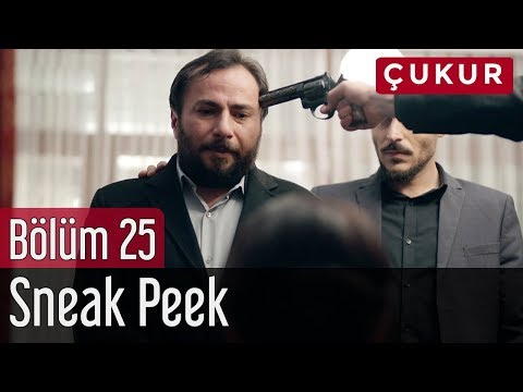 Çukur 25. Bölüm - Sneak Peek Çukur 25. Bölüm - Sneak Peek